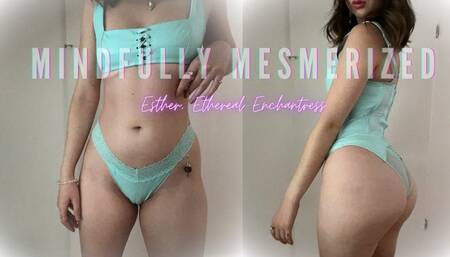 Mindfully Mesmerized