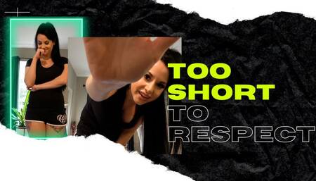 Too Short To Respect