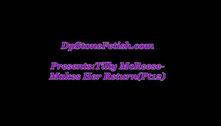 Tilly McReese Makes her Return(Pt12)