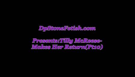 Tilly McReese Makes her Return(Pt10)