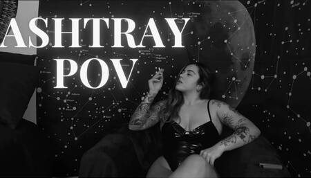 Ashtray POV