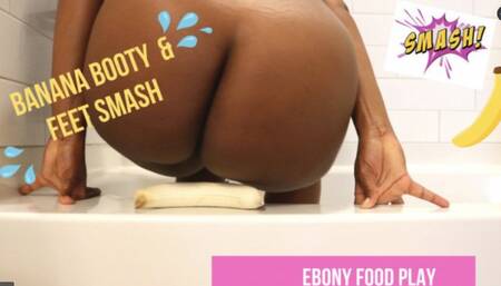 Smashing a mushy banana with big booty, feet and titties
