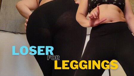 Loser for Leggings