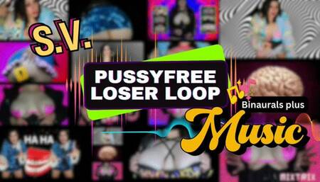 PussyFree Loser Loop SV