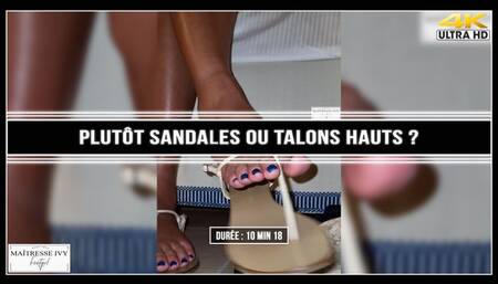 Plutôt sandales ou talons hauts ? 4K
