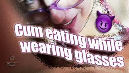 I suck his dick with glasses on then he fucks my tits before I eat his load and snatch his soul!