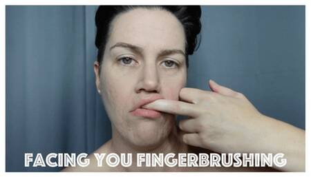 Facing You Fingerbrushing (MP4)