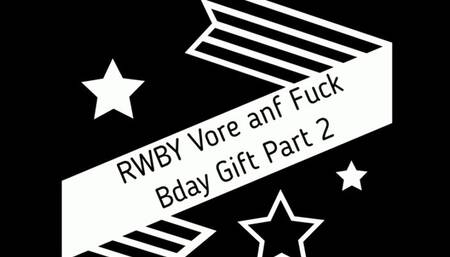 RWBY Vore and Fuck Birthday Gift Part 2