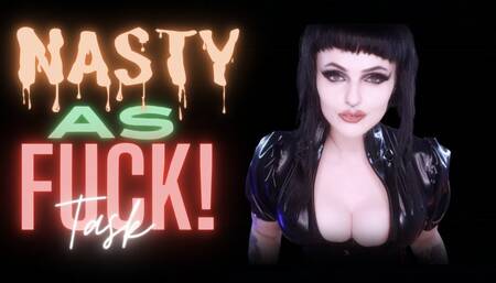 Nasty As Fuck Task