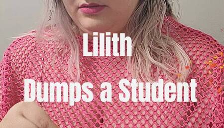 Lilith Dumps a Student