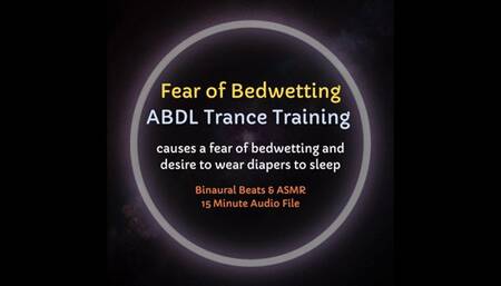 Fear of Bedwetting ABDL Trance Training, Age Play, Regression ASMR