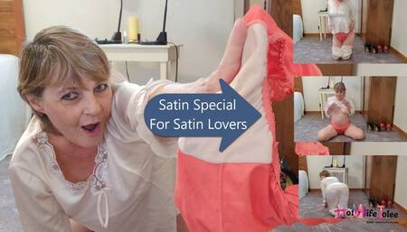 Satin Special for Satin Lovers