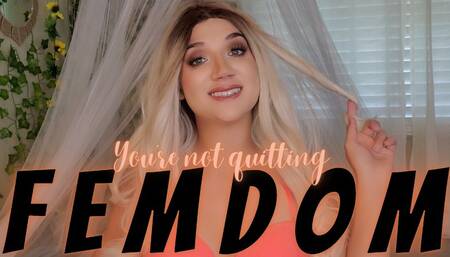 You're Not Quitting Femdom - TheGoddessEmmy, GoddessEmmy, Goddess Emmy, Emmy - Blonde Femdom Degrades You For Being Weak & Addicted