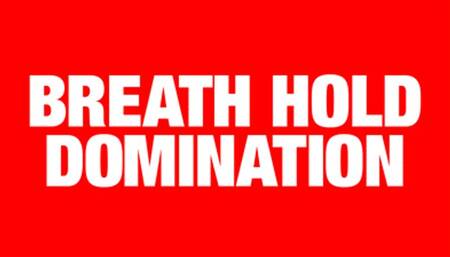 Breath Hold Domination 2018 HD