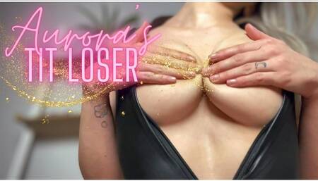 Aurora's Tit Loser - Goddess Aurora Jade