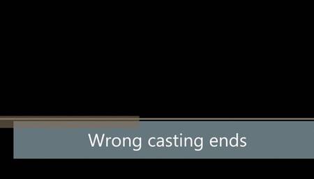 Casting conclusion
