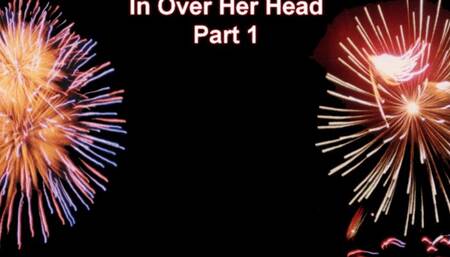 Invincible Girl In Over Her Head Part 1