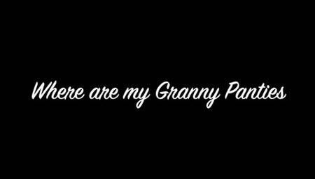 Where's my Granny Panties