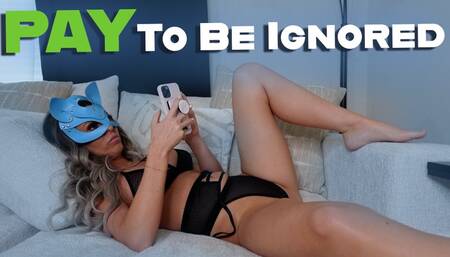 Pay to be Ignored