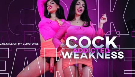 Cock Addicted Weakness
