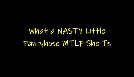 What A Nasty Little Pantyhose MILF She Is (HD WMV format)