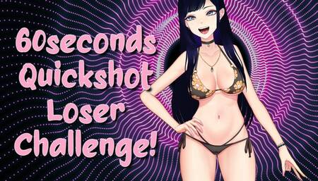 60 seconds Quickshot Loser Challenge with 2D Waifu!
