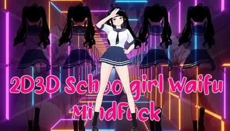 2D3D Schoolgirl Waifu Mindfuck