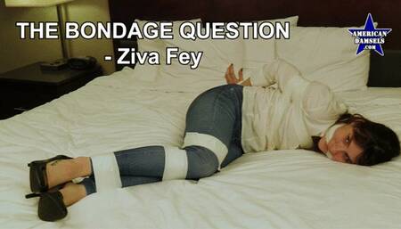 The Bondage Question - Ziva Fey