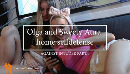 Olga and Sweety Aura home selfdefense against intruder pt1