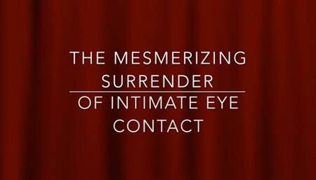 Mesmerizing Eye Contact