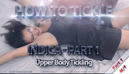 How To Tickle: Indica Part 1 - Upper Body Tickling