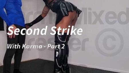Second Strike With Karma - Part 2