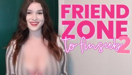 Friend Zone to Finsub II