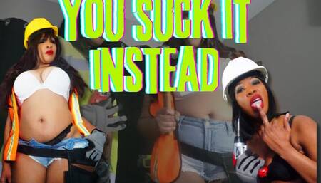 YOU SUCK IT FIRST-LOCKTOBER SLUT TASK #1