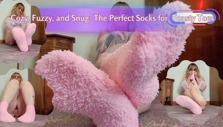 Cozy, Fuzzy and Snug The Perfect Socks for Toasty Toes