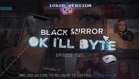 Black Mirror - Ok, I'll Byte - 1080P