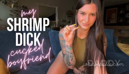 my shrimp dick cucked boyfriend