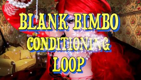 BLANK BIMBO Conditioning LOOP