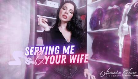 Serving Me and Your Wife