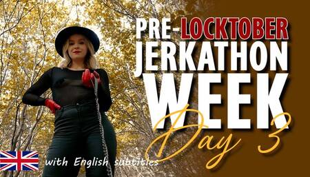 Pre-Locktober Jerkathon week - Day 3