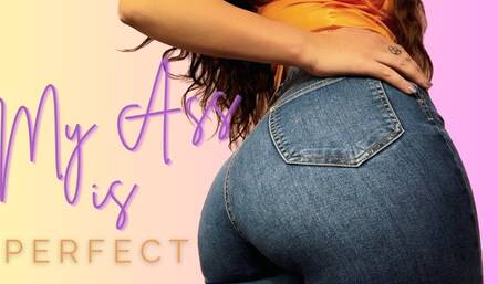 My Ass is Perfect