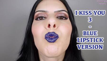 I KISS YOU 3 - BLUE LIPSTICK VERSION