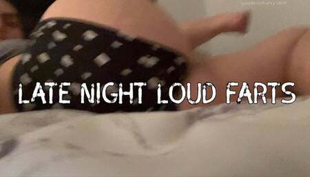 Late night loud farts