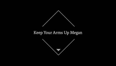 Keep Your Arms Up Megan (1080p)