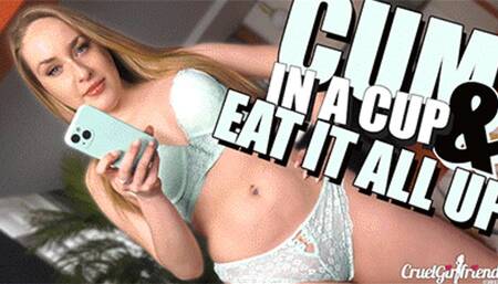 Cum In A Cup And Eat It All Up (4KUHD MP4)