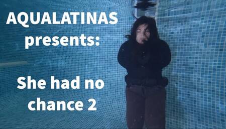 She didn't have a chance 2