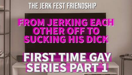 The Day you jerked off with your best friend and ended up sucking his dick