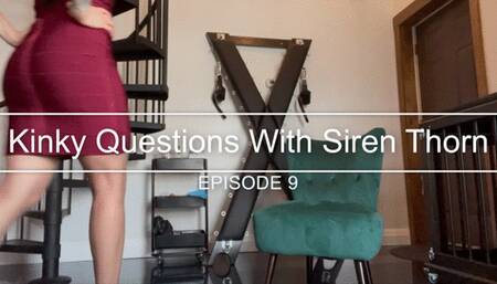 Kinky Questions With Siren Thorn - Episode 9