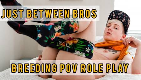 JUST BETWEEN BROS: POV Tomboy Butch Creampie Breeding Roleplay