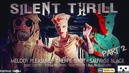 Silent Thrill Vr Part 02 - Cheffie Shot, Sauvage Black And Melody Pleasure